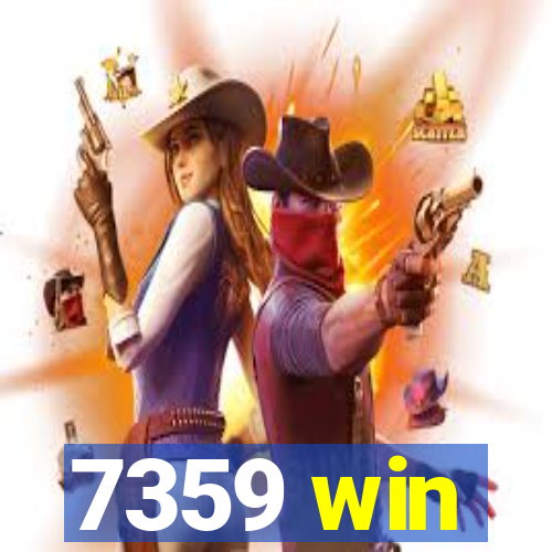 7359 win